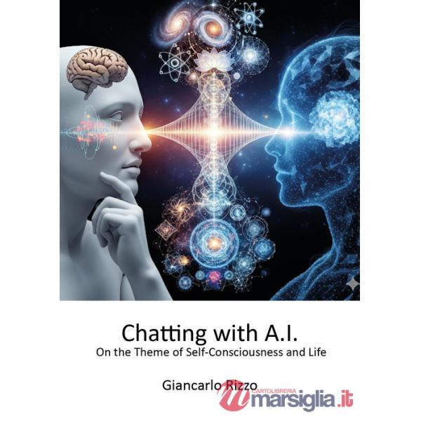 Chatting with A.I. on the theme of self-consciousness and life
