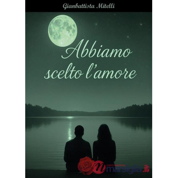 Abbiamo scelto l'amore