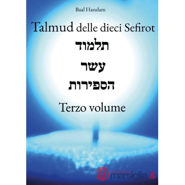 Talmud delle dieci Sefirot. Vol. 3