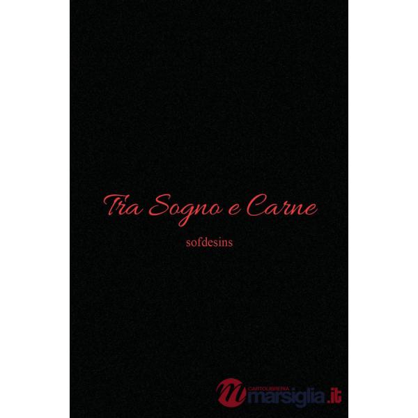 Tra sogno e carne