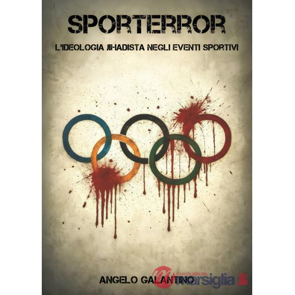 Sporterror. L'ideologia jihadista negli eventi sportivi