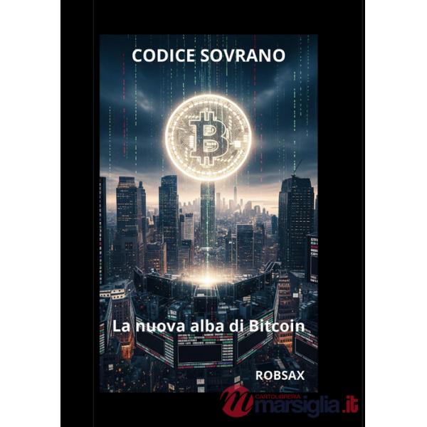 Codice Sovrano, la nuova alba di Bitcoin