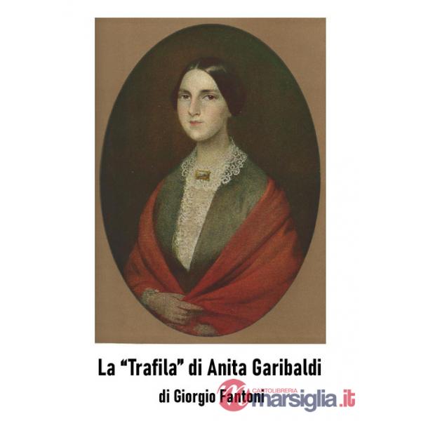 «trafila» di Anita Garibaldi (La)