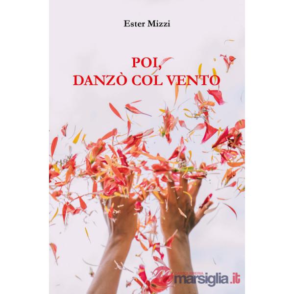 Poi, danzò col vento