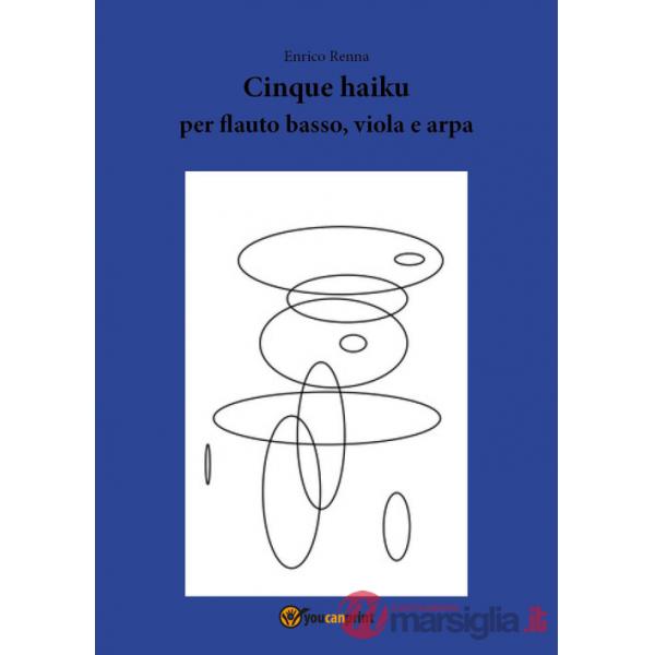 Cinque haiku per flauto basso, viola e arpa