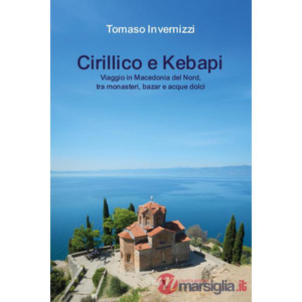 Cirillico e kebapi. Viaggio in Macedonia del Nord, tra monasteri, bazar e acque dolci