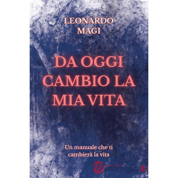 Da oggi cambio la mia vita