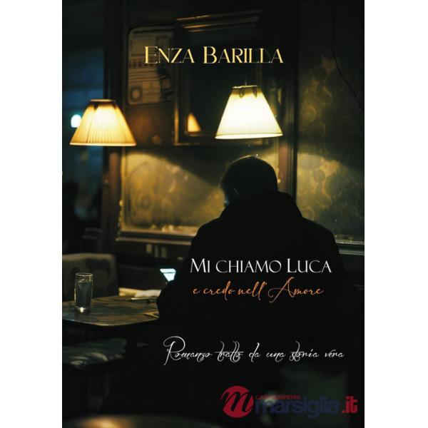 Mi chiamo Luca e credo nell'amore