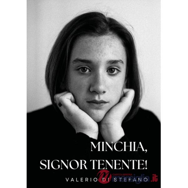 Minchia, signor tenente!