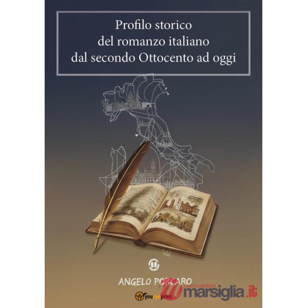 Profilo storico del romanzo italiano dal secondo Ottocento ad oggi