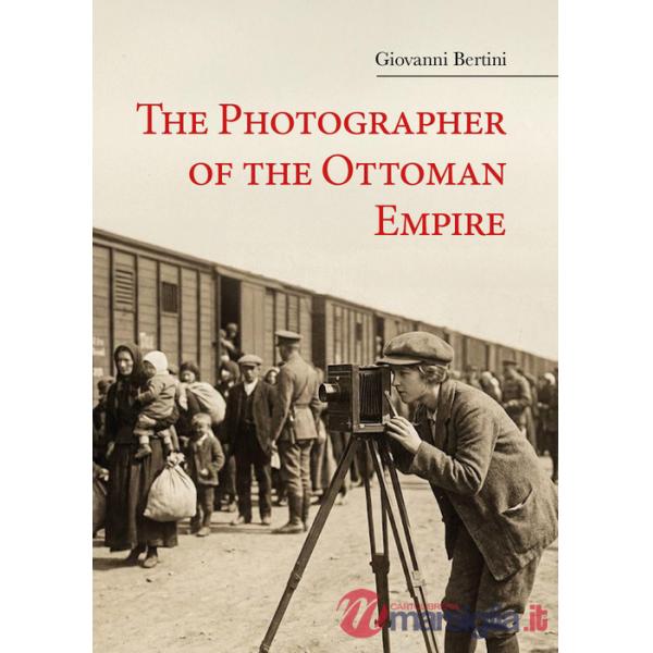 Photographer of the Ottoman Empire (The)