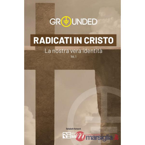 Radicati in Cristo