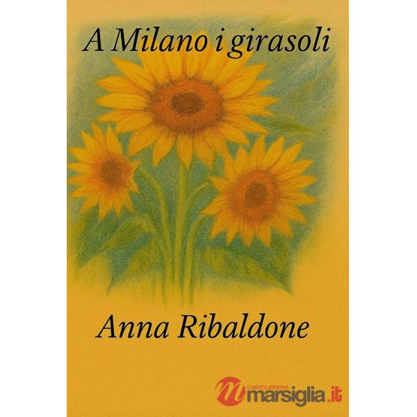 A Milano i girasoli