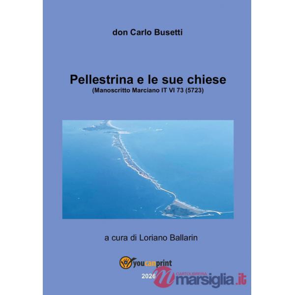 Pellestrina e le sue chiese (Manoscritto Marciano IT VI 73 5723)