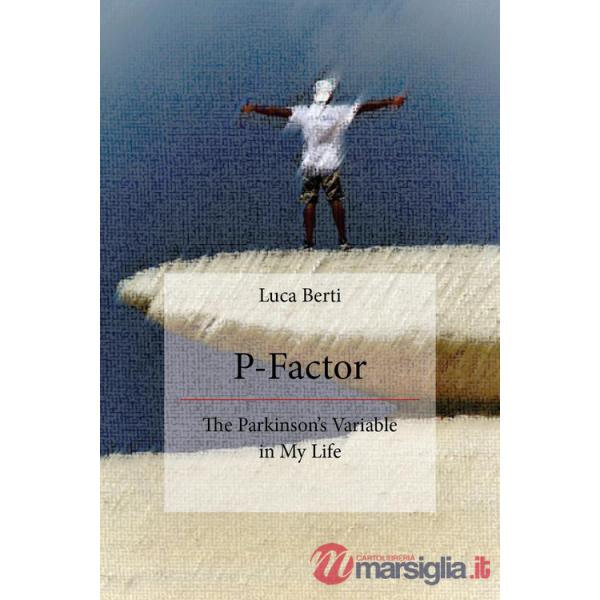 P-factor. The Parkinson's variable in my life