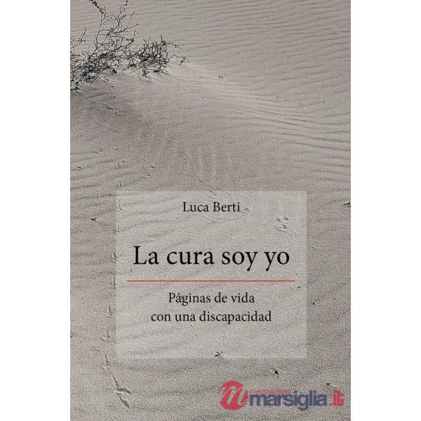 Cura soy yo. Páginas de vida con una discapacidad (La)