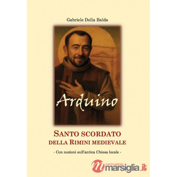 Arduino. Santo scordato della Rimini medievale