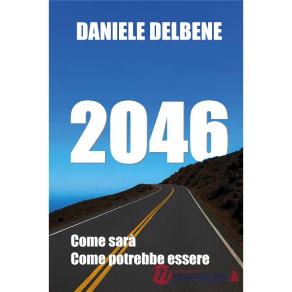 2046. Come sarà e come potrebbe essere