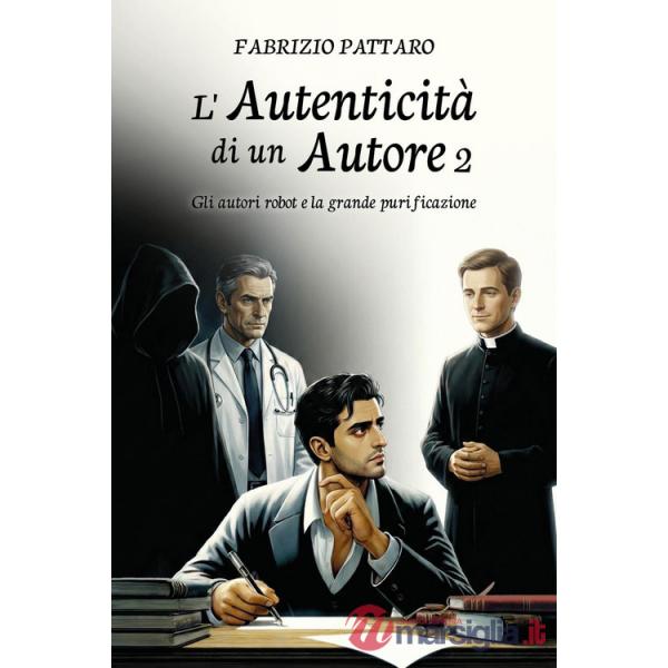 Autori robot e la grande purificazione. L'autenticità di un autore (Gli). Vol. 2