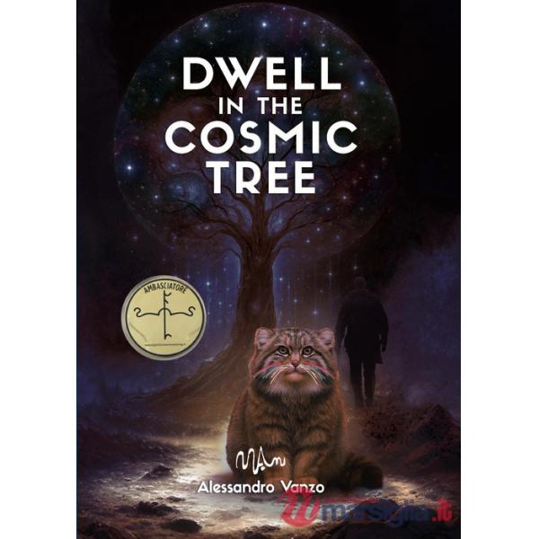 Dwell in the cosmic tree