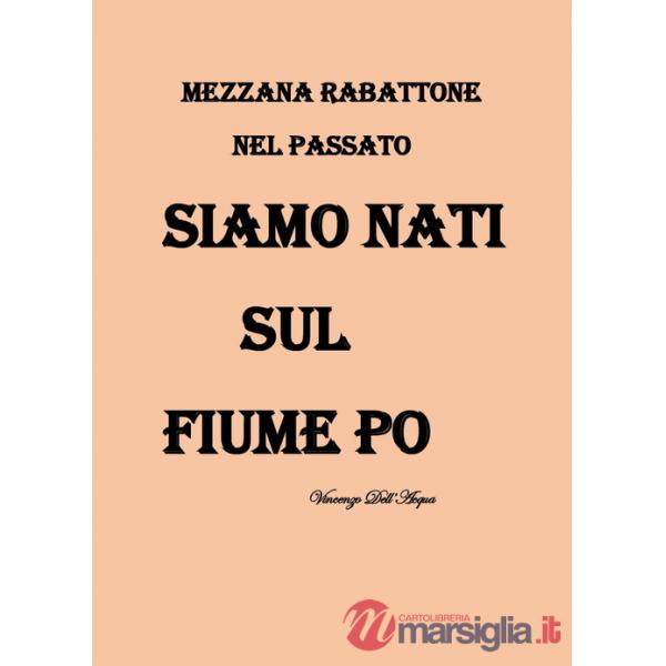 Siamo nati sul fiume Po