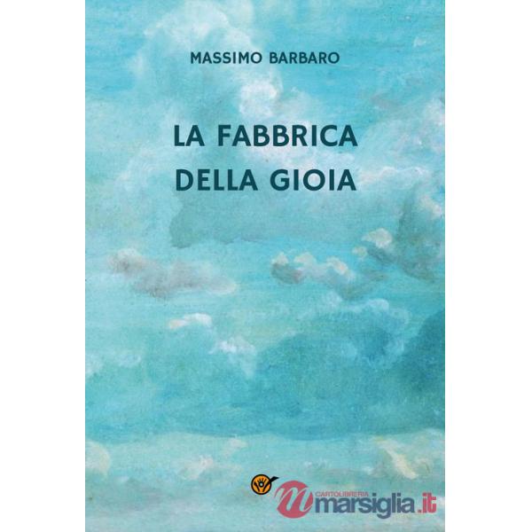 Fabbrica della gioia (La)