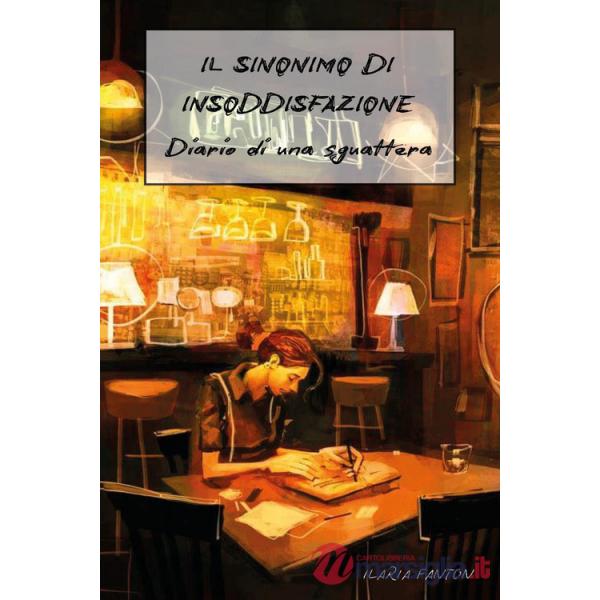 Sinonimo di insoddisfazione. Diario di una sguattera (Il)