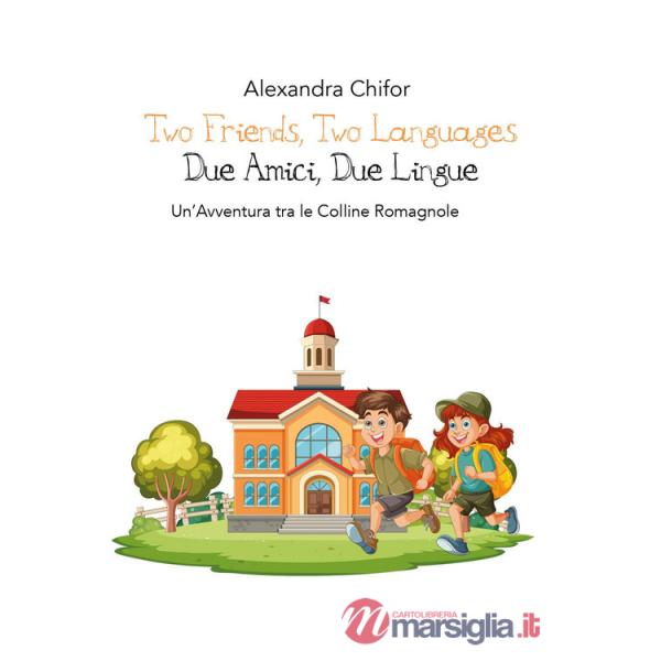 Two friends, two languages-Due amici, due lingue. Un'avventura tra le colline romagnole