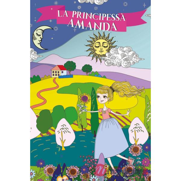 Principessa Amanda. Ediz. illustrata (La)