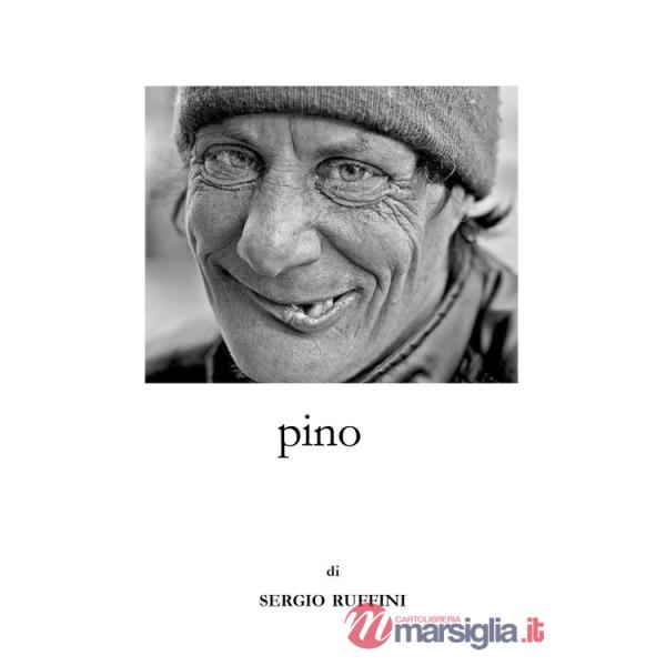 Pino. Storia di amore follia e movimento