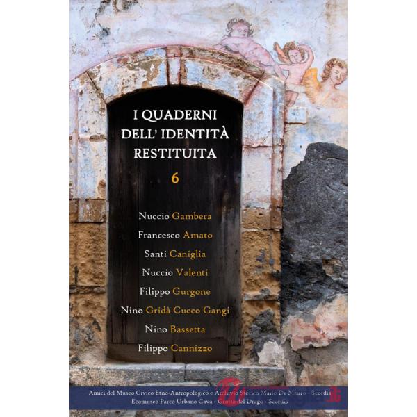 Quaderni dell'identità restituita (I). Vol. 6