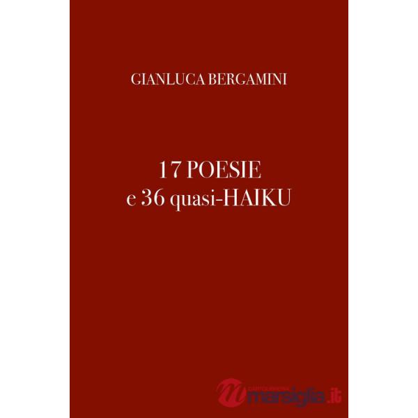 17 poesie e 36 (quasi) haiku
