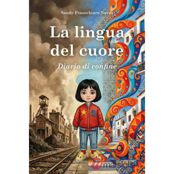 Lingua del cuore. Diario di confine (La)