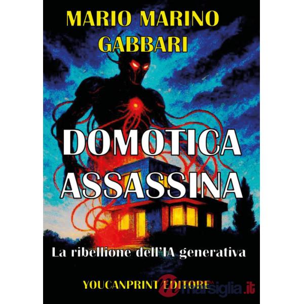 Domotica assassina. La ribellione dell'IA generativa