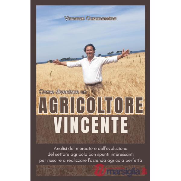 Come diventare un agricoltore vincente