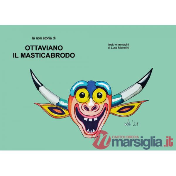 Ottaviano il Masticabrodo. Ediz. illustrata