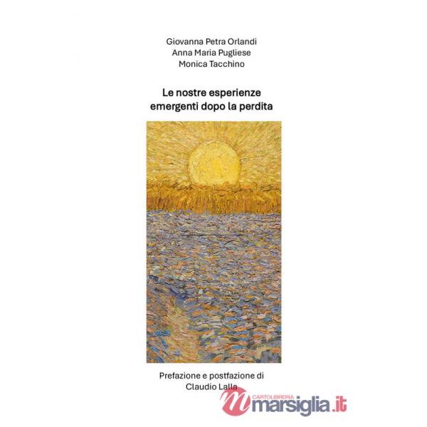 Nostre esperienze emergenti dopo la perdita (Le)
