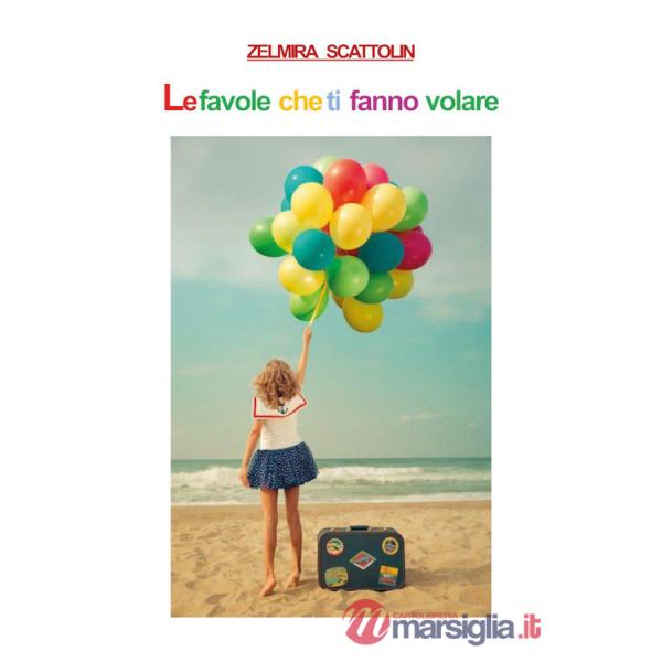 Favole che ti fanno volare (Le)