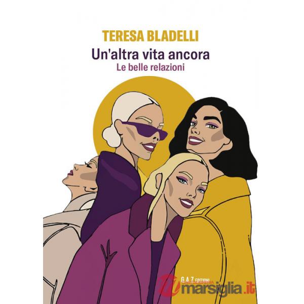 Altra vita ancora. Le belle relazioni (Un')