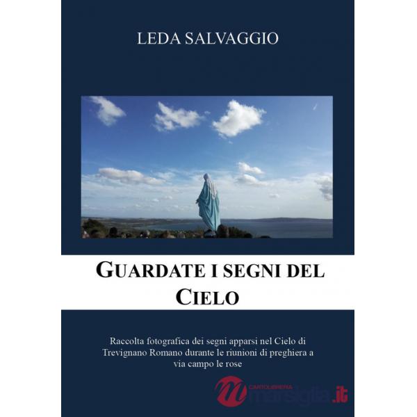 Guardate i segni del Cielo