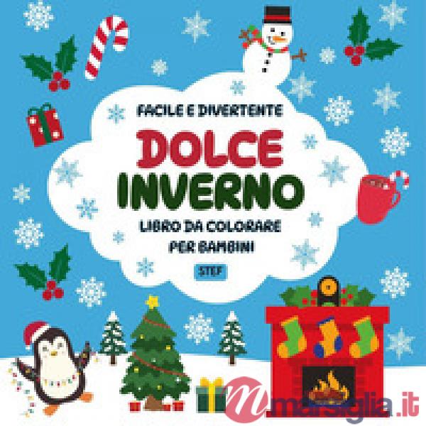 Dolce inverno. Libro da colorare per bambini