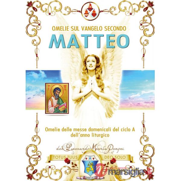Omelie sul Vangelo secondo Matteo. Omelie delle messe domenicali del ciclo A dell'anno liturgico