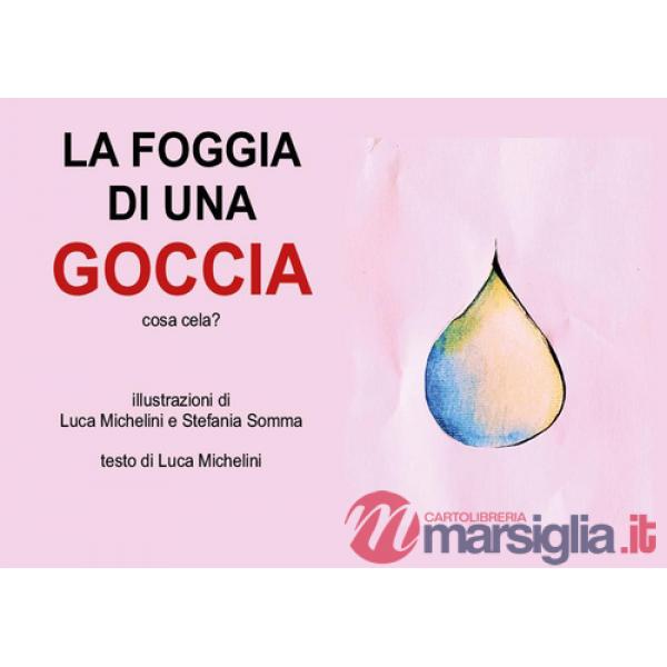 Foggia della goccia. Cosa cela? Ediz. a colori (La)