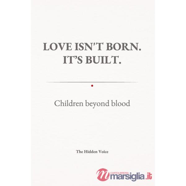 Love isn't born. It's built. Children beyond blood