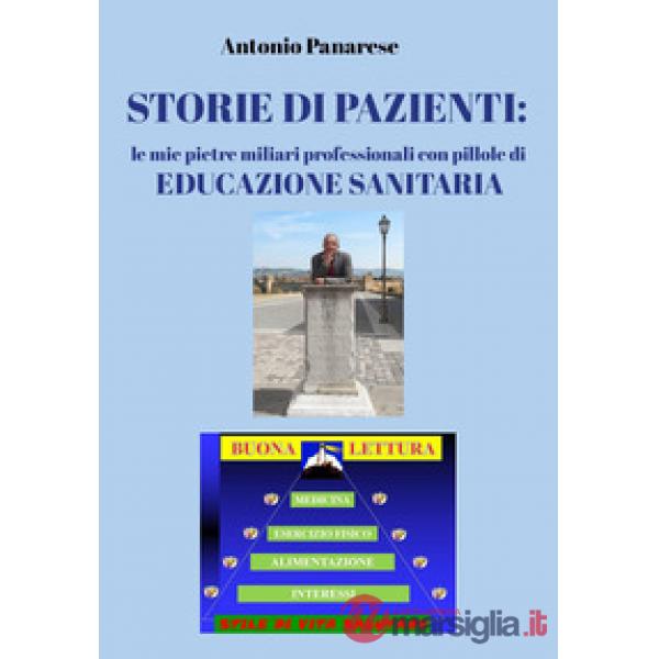 Storie di pazienti: le mie pietre miliari professionali con pillole di educazione sanitaria