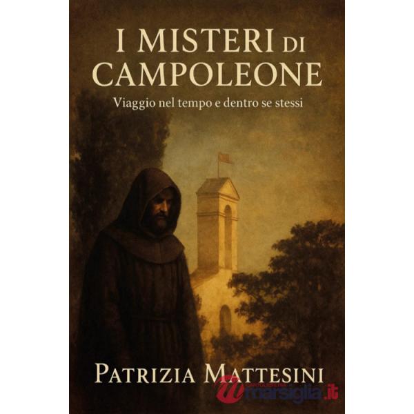 Misteri di Campoleone. Viaggio nel tempo e dentro se stessi (I)