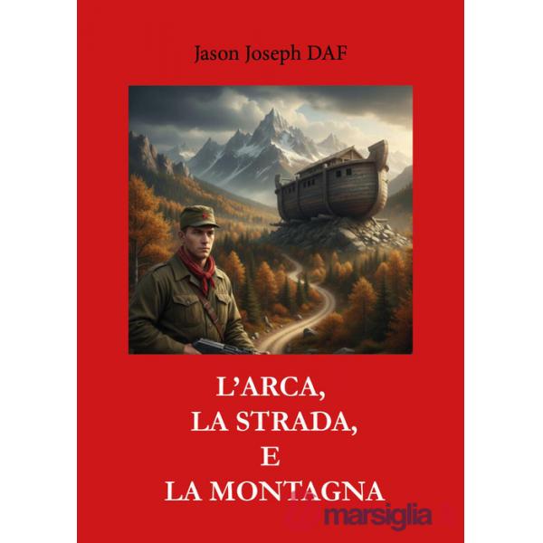 Arca, la strada e la montagna (L')