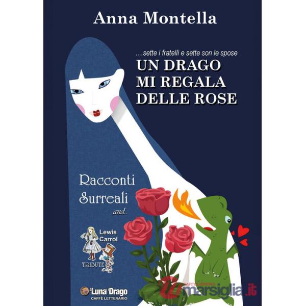 Drago mi regala delle rose (Un)