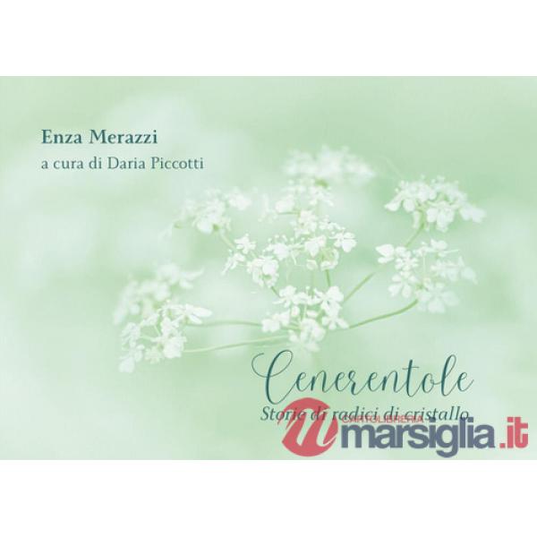 Cenerentole. Storie di radici di cristallo