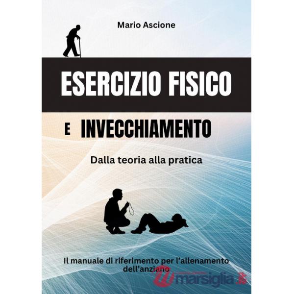 Esercizio fisico e invecchiamento. Dalla teoria alla pratica